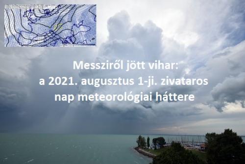 Messziről jött vihar: az augusztus 1-i zivataros nap meteorológiai háttere