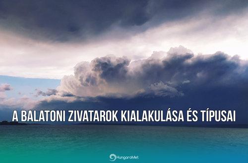 A balatoni zivatarok kialakulása és típusai